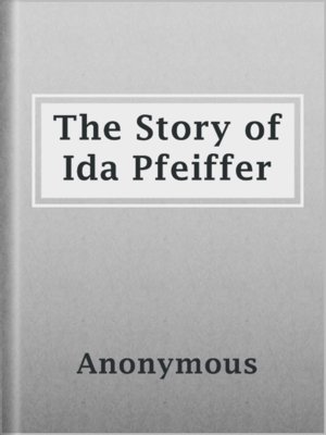 cover image of The Story of Ida Pfeiffer